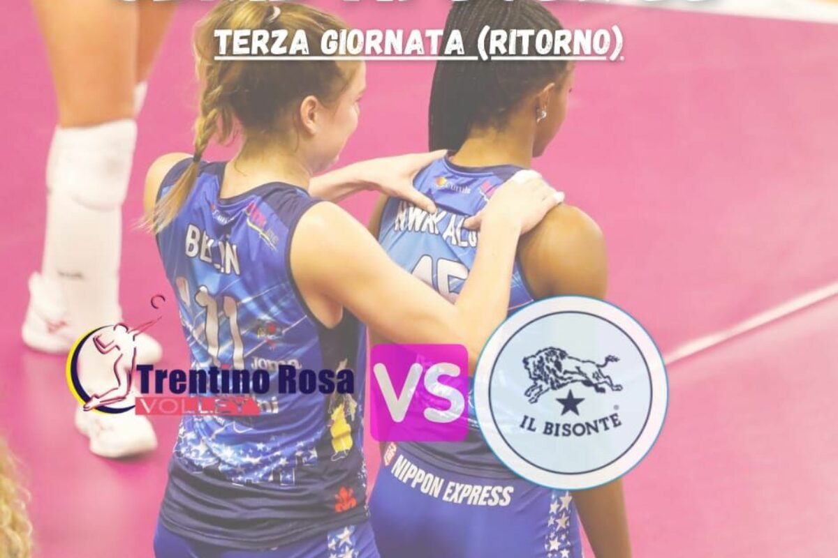 VOLLEY FEMMINILE SERIE A1- Il Bisonte, domani, ore 20, di scena a Trento